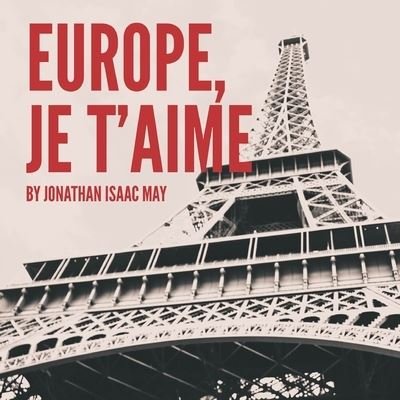Cover for Jonathan May · Europe Je T'aime (Book) (2014)