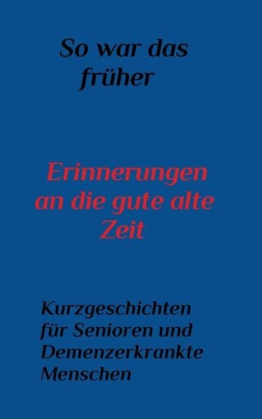 Cover for Lisa Gladigau · So War Das Früher (Paperback Book) [German edition] (2014)