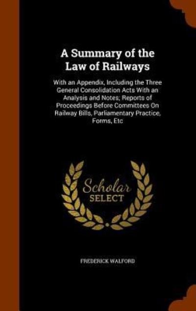 Cover for Frederick Walford · A Summary of the Law of Railways (Hardcover Book) (2015)