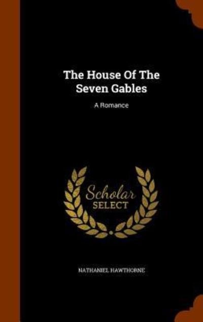 Cover for Nathaniel Hawthorne · The House of the Seven Gables (Hardcover Book) (2015)