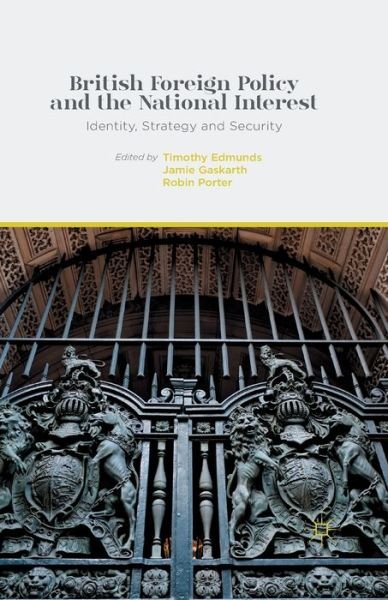 Cover for British Foreign Policy and the National Interest: Identity, Strategy and Security (Paperback Book) [1st ed. 2014 edition] (2014)