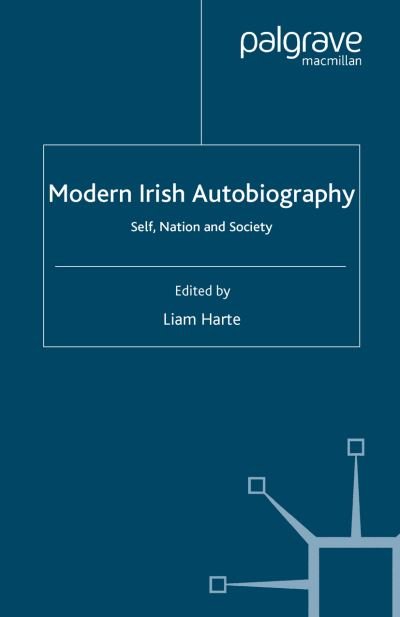 Cover for Modern Irish Autobiography: Self, Nation and Society (Paperback Book) [1st ed. 2007 edition] (2007)