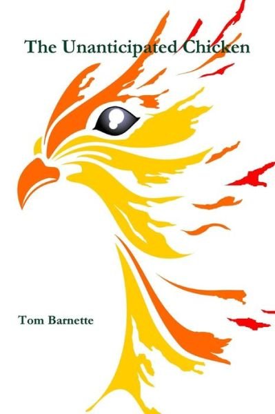 Cover for Dr Tom Barnette · The Unanticipated Chicken (Paperback Book) (2017)