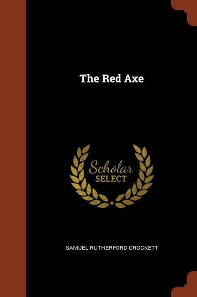 Cover for Samuel Rutherford Crockett · The Red Axe (Paperback Book) (2017)