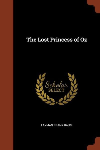 Cover for Layman Frank Baum · The Lost Princess of Oz (Paperback Book) (2017)