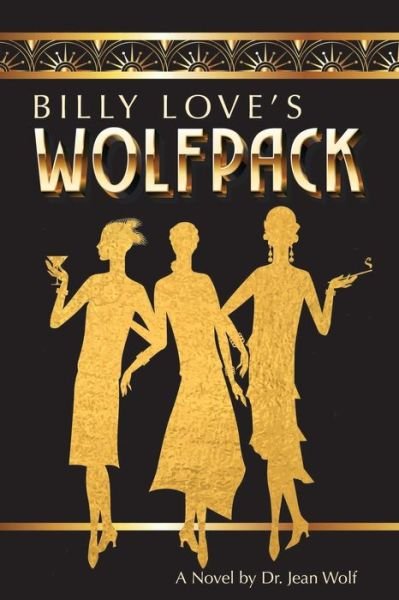 Billy Love's Wolfpack - Jean Wolf - 图书 - Lulu.com - 9781387300310 - 2017年10月23日