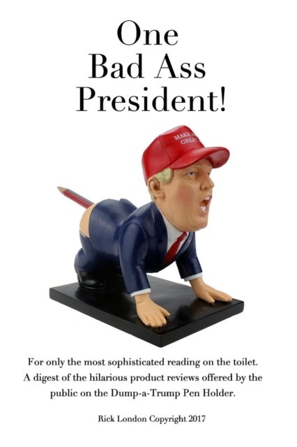 Cover for Rick London · One Bad Ass President! (Paperback Book) (2017)