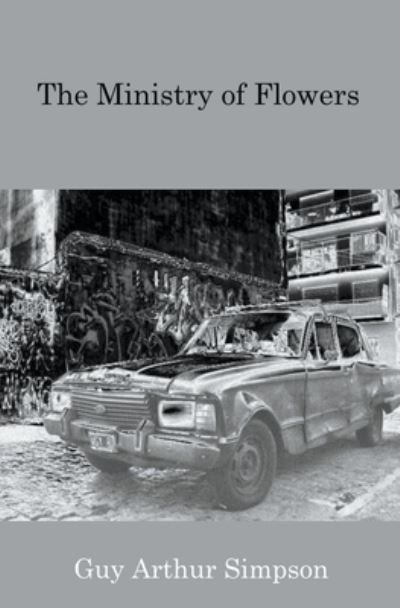Cover for Guy Arthur Simpson · The Ministry of Flowers (Paperback Book) (2020)