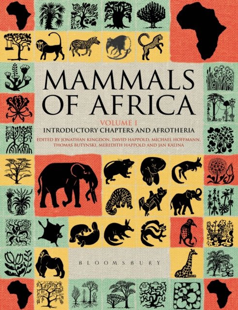 Cover for Jonathan Kingdon · Mammals of Africa: Volume I: Introductory Chapters and Afrotheria (Hardcover Book) (2024)