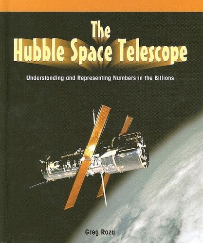 Cover for Greg Roza · The Hubble Telescope: Understanding and Representing Numbers in the Billions (Powermath) (Hardcover Book) [Revised edition] (2005)