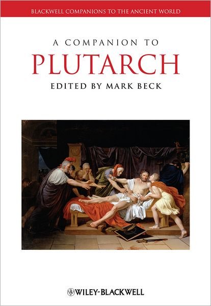 Cover for M Beck · A Companion to Plutarch - Blackwell Companions to the Ancient World (Hardcover Book) (2014)