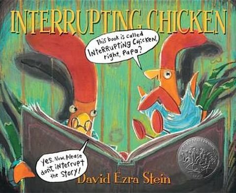 Interrupting Chicken - David Ezra Stein - 图书 - Walker Books Ltd - 9781406340310 - 2012年11月15日
