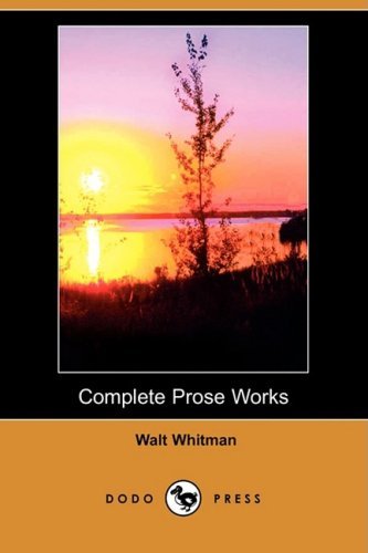 Cover for Walt Whitman · Complete Prose Works (Dodo Press) (Paperback Book) (2008)