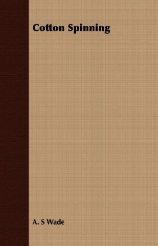 Cover for A. S Wade · Cotton Spinning (Paperback Book) (2008)