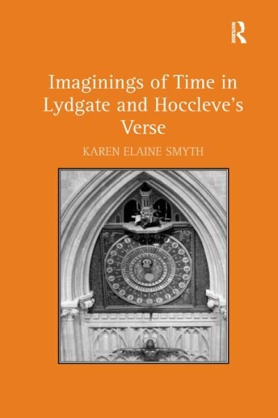 Cover for Karen Elaine Smyth · Imaginings of Time in Lydgate and Hoccleve's Verse (Hardcover Book) [New edition] (2011)