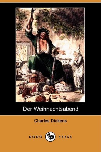 Cover for Charles Dickens · Der Weihnachtsabend (Dodo Press) (German Edition) (Paperback Book) [German edition] (2008)