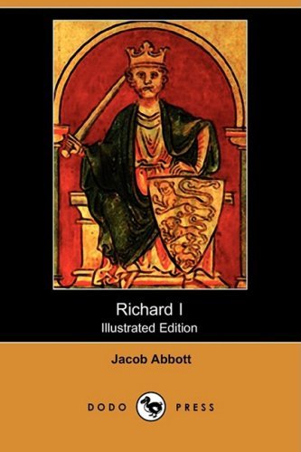 Cover for Jacob Abbott · Richard I (Illustrated Edition) (Dodo Press) (Paperback Book) [Illustrated, Ill edition] (2009)