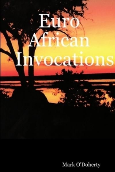 Cover for Mark O'Doherty · Euro African Invocations (Book) (2006)