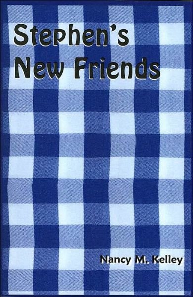 Cover for Nancy M. Kelley · Stephen's New Friends (Paperback Book) (2004)