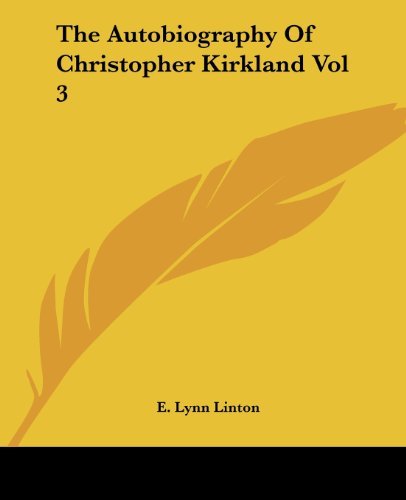 Cover for E. Lynn Linton · The Autobiography of Christopher Kirkland Vol 3 (Paperback Book) (2004)
