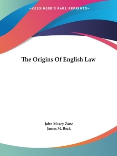 Cover for John Maxcy Zane · The Origins of English Law (Paperback Book) (2005)