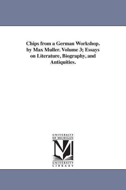 Cover for Michigan Historical Reprint Series · Chips from a German Workshop. by Max Müller (Paperback Book) (2006)