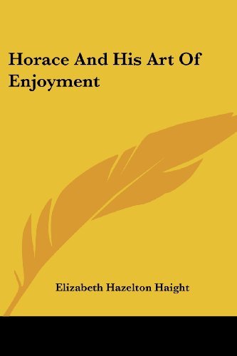 Cover for Elizabeth Hazelton Haight · Horace and His Art of Enjoyment (Paperback Book) (2006)