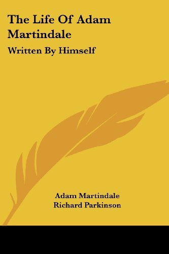 Cover for Adam Martindale · The Life of Adam Martindale: Written by Himself (Paperback Book) (2007)