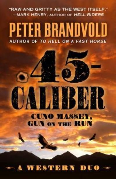 Cover for Peter Brandvold · . 45 Caliber (Book) (2017)