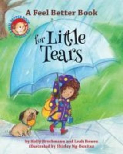 Cover for Holly Brochmann · A Feel Better Book for Little Tears - Feel Better Books for Little Kids Series (Hardcover Book) (2026)