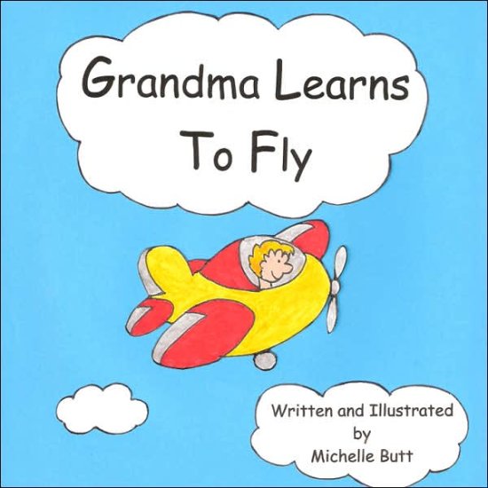 Cover for Michelle Butt · Grandma Learns to Fly (Paperback Book) (2007)