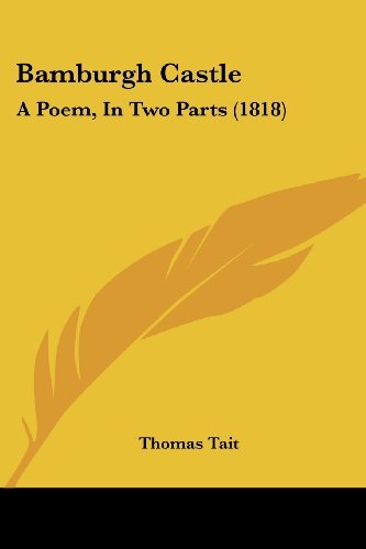 Cover for Thomas Tait · Bamburgh Castle: a Poem, in Two Parts (1818) (Paperback Book) (2008)