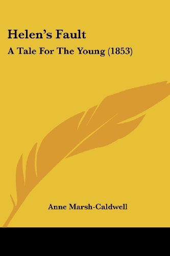 Cover for Anne Marsh-caldwell · Helen's Fault: a Tale for the Young (1853) (Paperback Book) (2008)