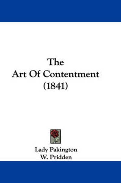 Cover for Lady Pakington · The Art of Contentment (1841) (Paperback Book) (2008)