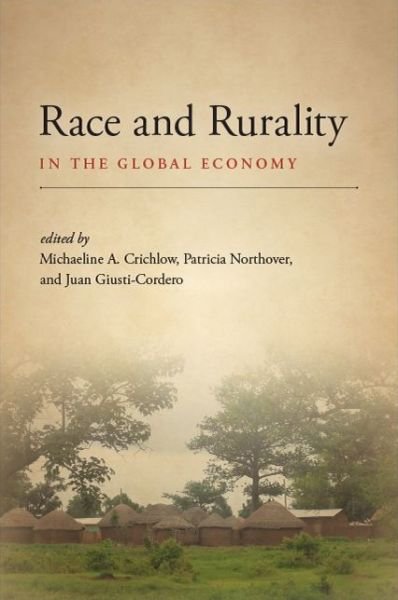 Cover for Michaeline A. Crichlow · Race and Rurality in the Global Economy - SUNY Press Open Access (Hardcover Book) (2018)