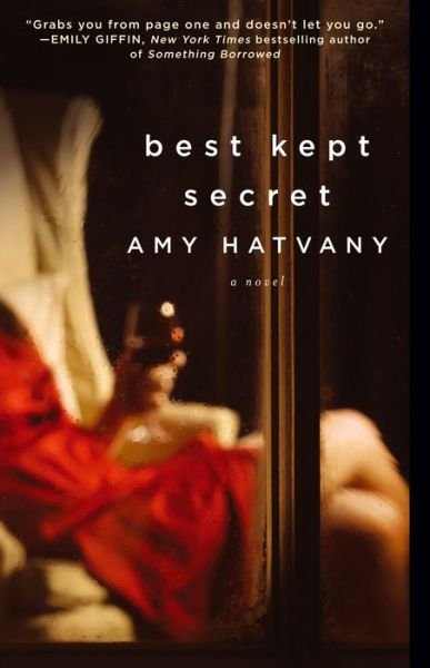 Cover for Amy Hatvany · Best Kept Secret: a Novel (Paperback Book) [First edition] (2011)