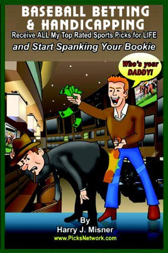 Cover for Harry J. Misner · Baseball Betting &amp; Handicapping: Receive All My "Top Rated" Sports Picks for Life and Start Spanking Your Bookie! (Paperback Book) [Lrg edition] (2009)