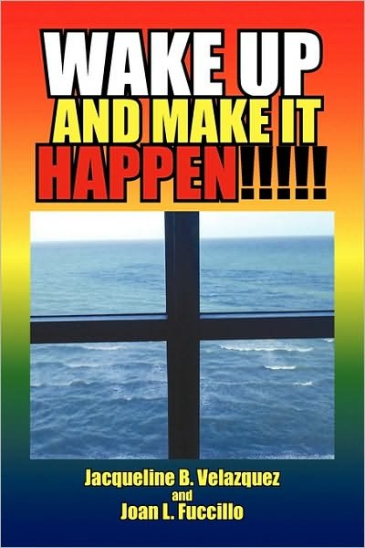 Cover for Jacqueline B Velazquez · Wake Up and Make It Happen (Paperback Book) (2010)