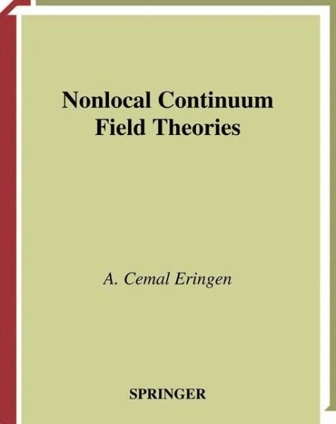 Cover for A. Cemal Eringen · Nonlocal Continuum Field Theories (Paperback Book) [Softcover reprint of the original 1st ed. 2002 edition] (2010)