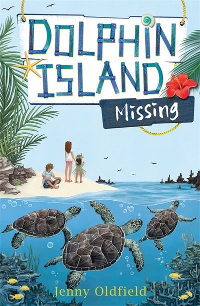 Cover for Jenny Oldfield · Dolphin Island: Missing: Book 5 - Dolphin Island (Paperback Book) (2018)