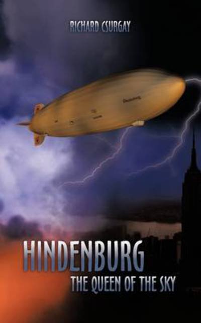 Cover for Richard Csurgay · Hindenburg, the Queen of the Sky (Paperback Book) (2009)