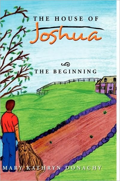 Cover for Mary Kathryn Donachy · The House of Joshua (Paperback Book) (2010)