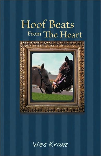 Cover for Wes Kranz · Hoof Beats from the Heart (Paperback Book) (2011)