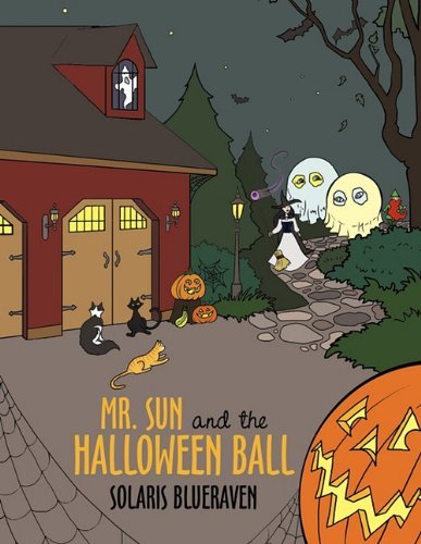 Cover for Solaris Blueraven · Mr. Sun and the Halloween Ball (Paperback Book) (2010)