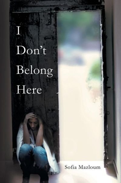 Cover for Sofia Mazloum · I Don't Belong Here (Paperback Book) (2014)