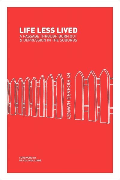 Cover for Richard Hawkey · Life Less Lived (Paperback Book) (2011)