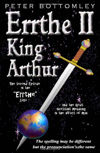 Cover for Mr Peter Bottomley · Errthe II - King Arthur: the Spelling May Be Different but the Pronunciation's the Same (Paperback Book) (2011)