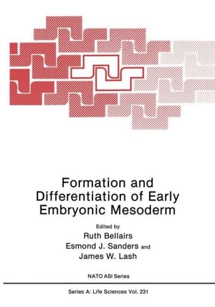 Cover for Ruth Bellairs · Formation and Differentiation of Early Embryonic Mesoderm - NATO Science Series A (Paperback Book) [Softcover reprint of the original 1st ed. 1992 edition] (2012)
