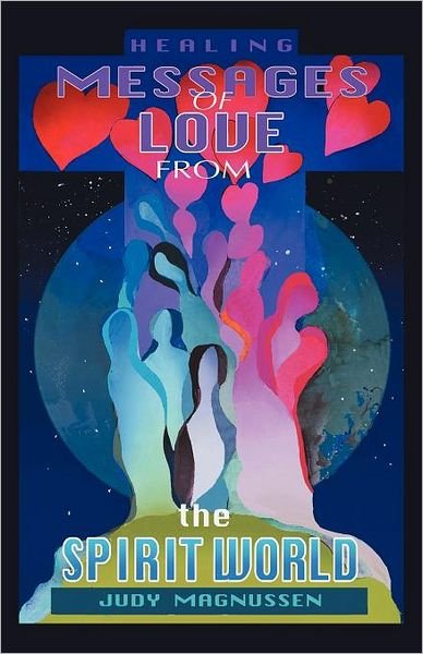 Cover for Judy Magnussen · Healing Messages of Love from the Spirit World (Paperback Book) (2011)