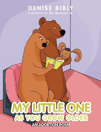 Cover for Denise Bibly · My Little One As You Grow Older; an Adoption Poem (Paperback Book) (2011)